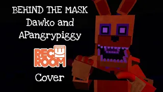 BEHIND THE MASK: Dawko and APangrypiggy - RECROOM COVER