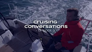 Cruising Conversations - Episode 3 : Tout quitter pour la mer