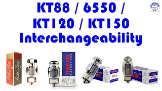 KT88 6550 KT120 KT150 Tube Interchangeability