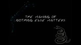 Metallica - the making of  "Nothing Else Matters" (black album, 1991) [HD 60fps]