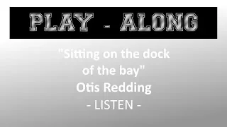 PLAY-ALONG // "Sitting on the dock of the bay" (Otis Redding) - LISTEN