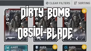 Dirty Bomb - Obsidi-BLADE