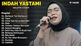 INDAH YASTAMI - BERLAYAR TAK BERTEPIAN, TIARA || MUSIK COVER AKUSTIK TERBAIK ALBUM 2024