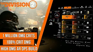 The Division 2 - BEST AR DPS BUILD - High DMG/DPS Build | 1 MILLION DMG CRITS!!!