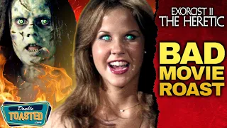 EXORCIST II: THE HERETIC BAD MOVIE ROAST | Double Toasted