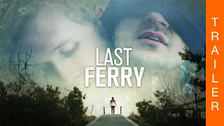 LAST FERRY - Offizieller deutscher Trailer