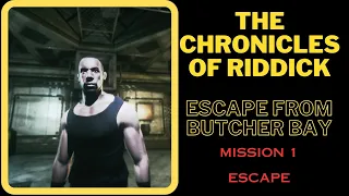 Riddick Escape from Butcher Bay | Mission 1 Escape! No Commentary Walkthrough Video