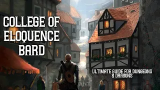 College of Eloquence Bard - Ultimate Guide for Dungeons & Dragons