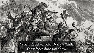 Derry's Walls - Ulster Loyalist Song