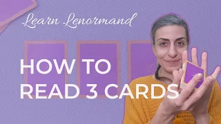 HOW TO READ 3 CARDS ~ #Lenormand #LearnLenormand #LenormandReader