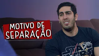 Motivo de Separação - DESCONFINADOS (Erros no final)