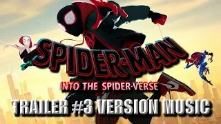 SPIDER-MAN: INTO THE SPIDER-VERSE Trailer 3 Music Version
