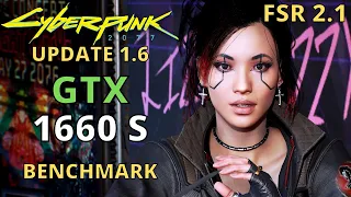 GTX 1660 SUPER CYBERPUNK 2077 1.6 | 720p 900p 1080p 1440p 4K | FSR 2.1