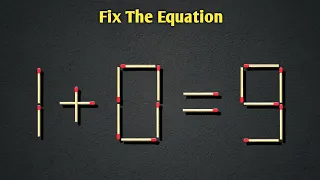 Turn the wrong equation into correct | Matchstick puzzle 1+0=9