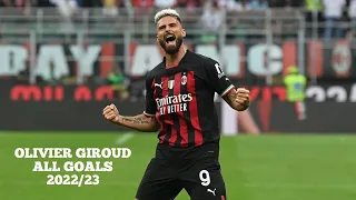 ALL GOALS SCORED BY OLIVIER GIROUD FOR AC MILAN (2022/23)