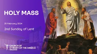 Holy Catholic Mass - 2nd Sunday of Lent - 25 February 2024