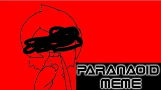 Paranoid | Ft:PartyDestroyer(Oc) Ty for 150 subs |Animation meme