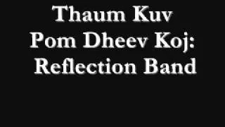 Thaum Kuv Pom Dheev Koj- Reflection Band