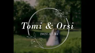 Tomi & Orsi esküvői kisfilm