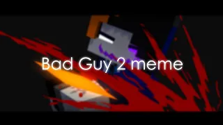 Bad Guy 2 meme│Minecraft Animation │(Collab) ft.plume