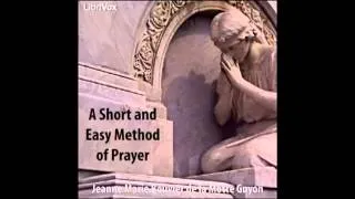 A Short and Easy Method of Prayer (FULL Audiobook)