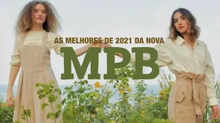 MELHORES DE 2021 DA NOVA MPB ANAVITORIA, AGNES NUNES, MELIM, LAGUM, ANA GABRI, ELANA DARA, BRYAN BEH