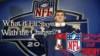 What if Eli Manning stayed with the Chargers? An NFL Theory #15