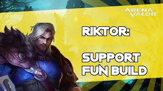 +++ RIKTOR: Support Fun Build  +++  Arena of Valor / AoV / RoV / Liên Quân Mobile