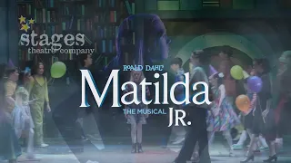 Stages Theatre Company presents Roald Dahl’s Matilda The Musical JR. - APRIL 19 – MAY 19, 2024