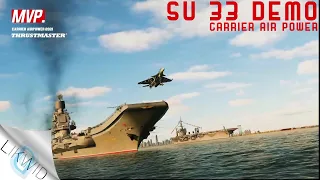 SU 33 Carrier Air Power Demo - LIKWID