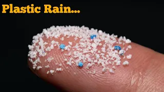 Plastic Rain Is Real And It's Happening | Microplastic Rain