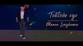 Manen Longkumer - Toktsür Ogo (Official Lyrics Video )