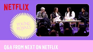 Young Royals Q&A from the Next on Netflix screening