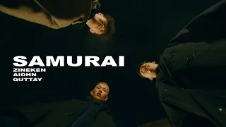 Zineken, Aidhn & Quttay - Samurai (M/V)