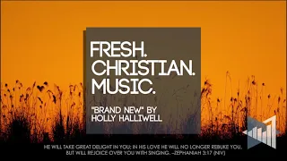 Holly Halliwell "Brand New" (New Christian Pop 2021)