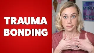 What is Trauma Bonding? | Kati Morton