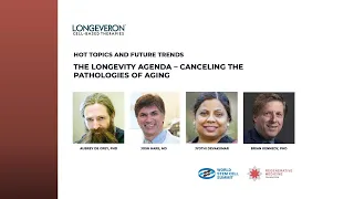 The Longevity Agenda – Canceling the Pathologies of Aging presented by Longeveron