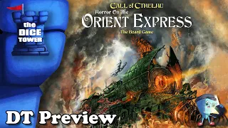 Horror on the Orient Express: The Board Game - DT Preview with Mark Streed