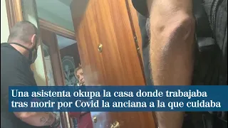 Una asistenta okupa la casa donde trabajaba tras morir por Covid la anciana a la que cuidaba