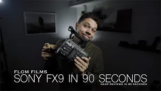 Sony FX9 in 90 seconds | FX9 Review and Sample Footage