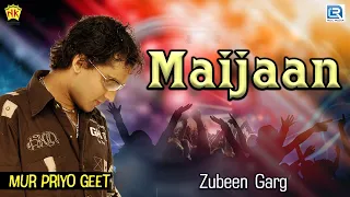 MAIJAAN | MUR PRIYO GEET | ZUBEEN GARG | ASSAMESE LYRICAL VIDEO SONG