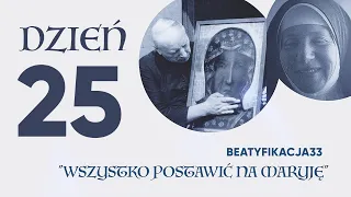 BEATYFIKACJA33 | Dzień 25 | www.beatyfikacja33.pl