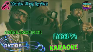 INSEGURA (Karaoke Oficial) - ARCÁNGEL, GIGOLO Y LA EXCE -LETRA - INSTRUMENTAL 🎵