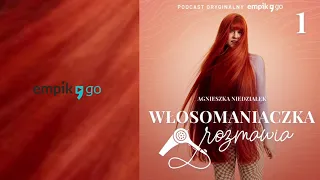 Włosomaniaczka rozmawia. Podcast autorki "Robię włosing" Agnieszki Niedziałek.