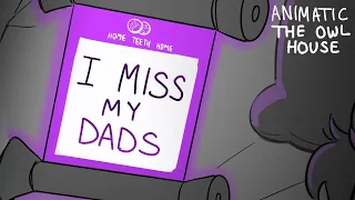 I Miss My Dads | The Owl House Animatic