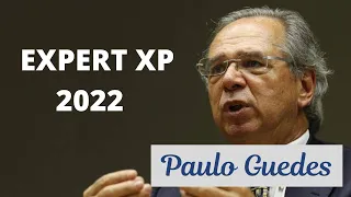 MINISTRO PAULO GUEDES - EXPERT XP 2022 - Reformas estruturais e o caminho para o crescimento