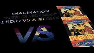 IMAGINATION - New Dimension [Eedio VS.A remix] #01