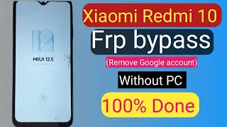 Redmi 10 frp bypass without PC miui 12.5 ||All Redmi frp bypass without pc