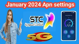 January 2024 STC 5G Apn settings, unlimited data speed, increase internet settings,,