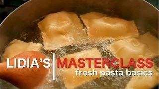 Lidia's Master Class: Fresh Pasta Basics